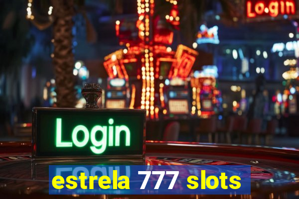 estrela 777 slots